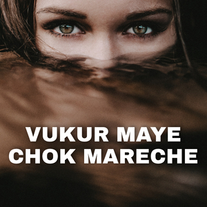 Vukur Maye Chok Mareche