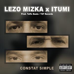 Constat simple (feat. Lezo Mizka & Itumi)