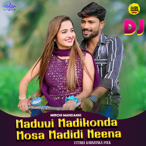 Maduvi Madikonda Mosa Madidi Neena (DJ Remix)