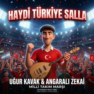 Haydi Türkiye Salla (feat. Angaralı Zekai)