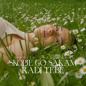 Skopje Go Sakam Radi Tebe