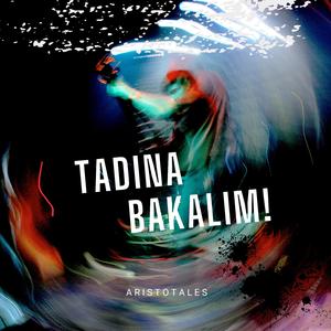 TADINA BAKALIM!