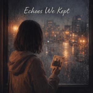 Echoes We Kept