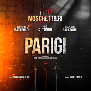 Parigi (From "I Tre Moschettieri" - Opera Pop)