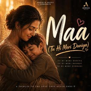 Maa (Tu Hi Meri Duniya)