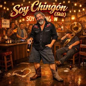 Soy Chingon Skit