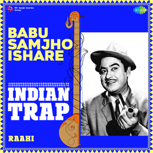 Babu Samjho Ishare Indian Trap