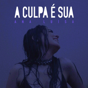A Culpa É Sua