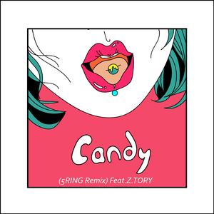 Candy (5RING Remix) Feat.Z.TORY