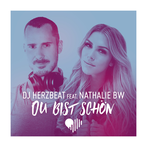 Du bist schön (DJ Herzbeat Radio Mix)