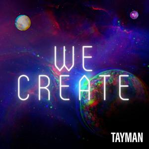 We Create