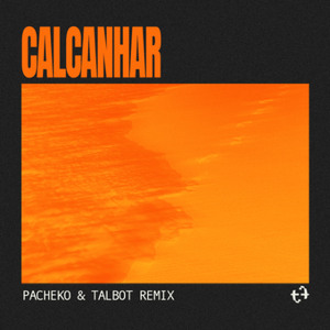 Calcanhar (Pacheko & Talbot Remix)