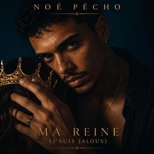 Ma Reine (J’suis Jalous)