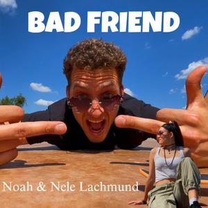 Bad Friend (feat. Gaxillic)