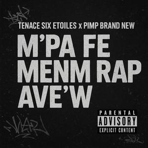 M'pa Fè Menm Rap Avè'w (feat. Pimp Brand New)