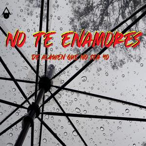 No te enamores