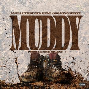 Muddy (feat. Oso King Mezzy)