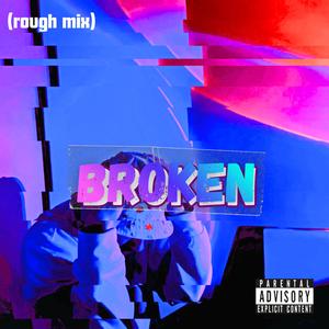 Broken (rough mix) 1