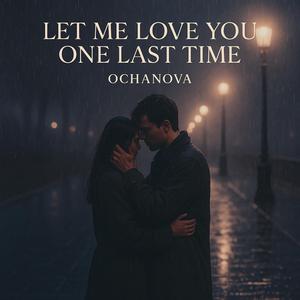 Let Me Love You One Last Time