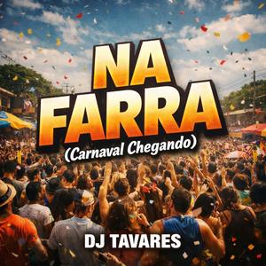 NA FARRA (Carnaval Chegando)
