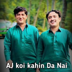 Aj koi kahi Da Nai