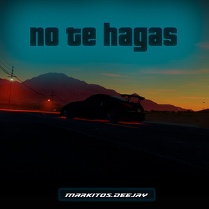 No Te Hagas (Turreo Edit)