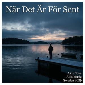 När Det Är För Sent