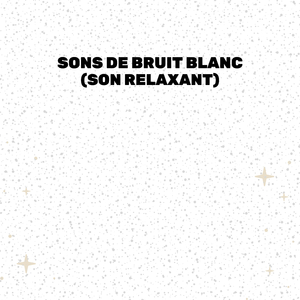 Bruit Blanc Pour Dormir