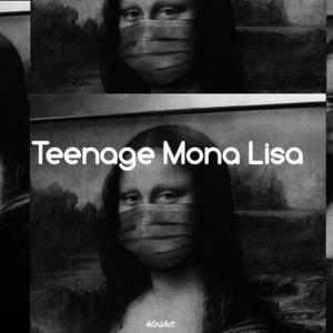 Teenage Mona Lisa (Remix, Lofi Remix)