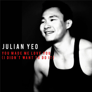 You Made Me Love You (I Didn't Want to Do It)