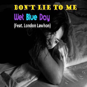 Don't Lie to Me (feat. London Lawhon)