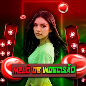 MELÔ DE INDECISÃO