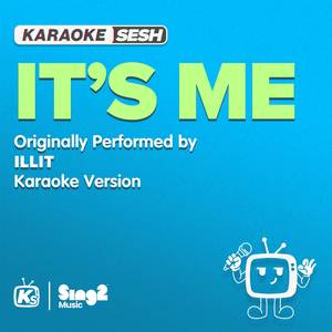 It's Me (Originally Performed by ILLIT) (Karaoke Version)