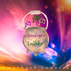 Cerridwen's Lullaby