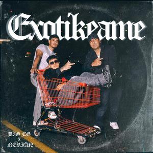 Exotikeame (feat. NERIAN)
