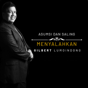 Asumsi Dan Saling Menyalahkan