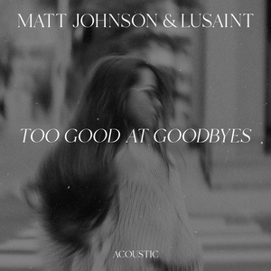 Too Good at Goodbyes (Acoustic)