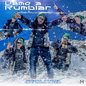 Vamo a rumbiar (feat. Impacto Official)