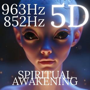Spiritual Awakening 963Hz 852Hz Arcturian Energy 5D Activation