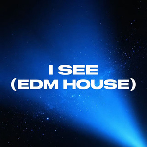 I SEE (Edm House)