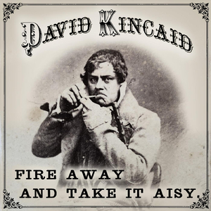 Fire Away, And Take It Aisy.