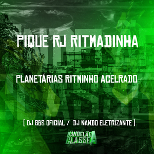 Pique Rj Ritmadinha das Planetárias Ritminho Acelrado