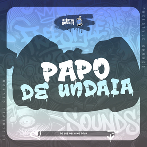Papo De Undaia