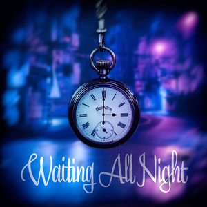 Waiting All Night