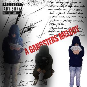A Gangsters Melody