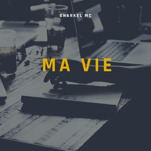 Ma vie