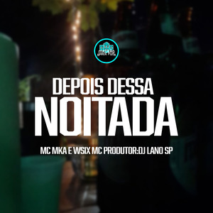 Depois Dessa Noitada