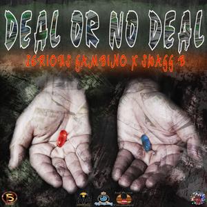 Deal Or No Deal (feat. Swagg B)