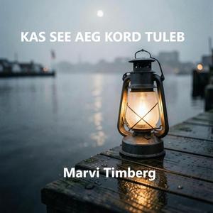 KAS SEE AEG KORD TULEB (Special Version)