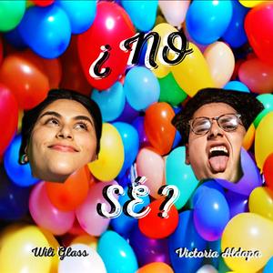 ¿NO SÉ? (feat. Victoria Aldapa)